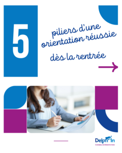 Les 5 piliers pour une orientation réussie dès la rentrée